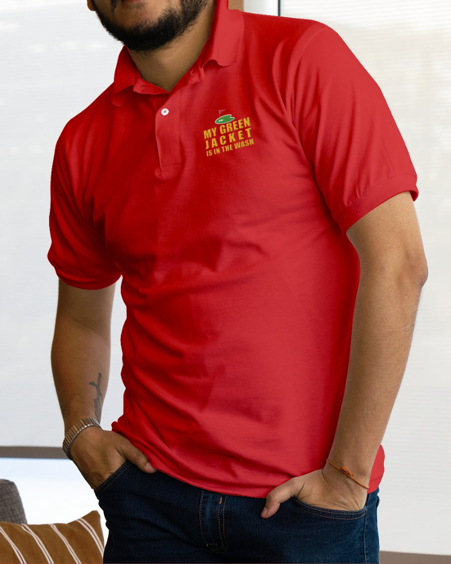 My Green Jacket Is In The Wash Men's Golf Polo Shirtolf Gifts For Men