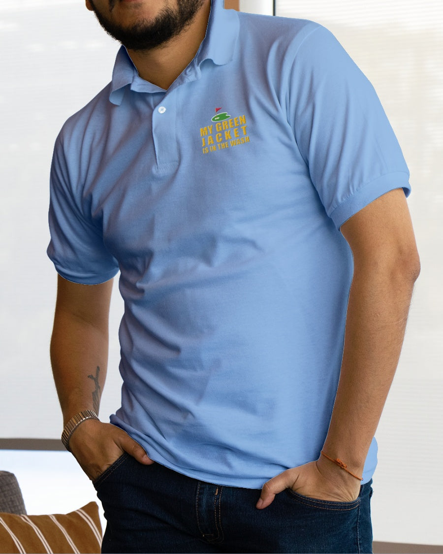 My Green Jacket Is In The Wash Men's Golf Polo Shirtolf Gifts For Men