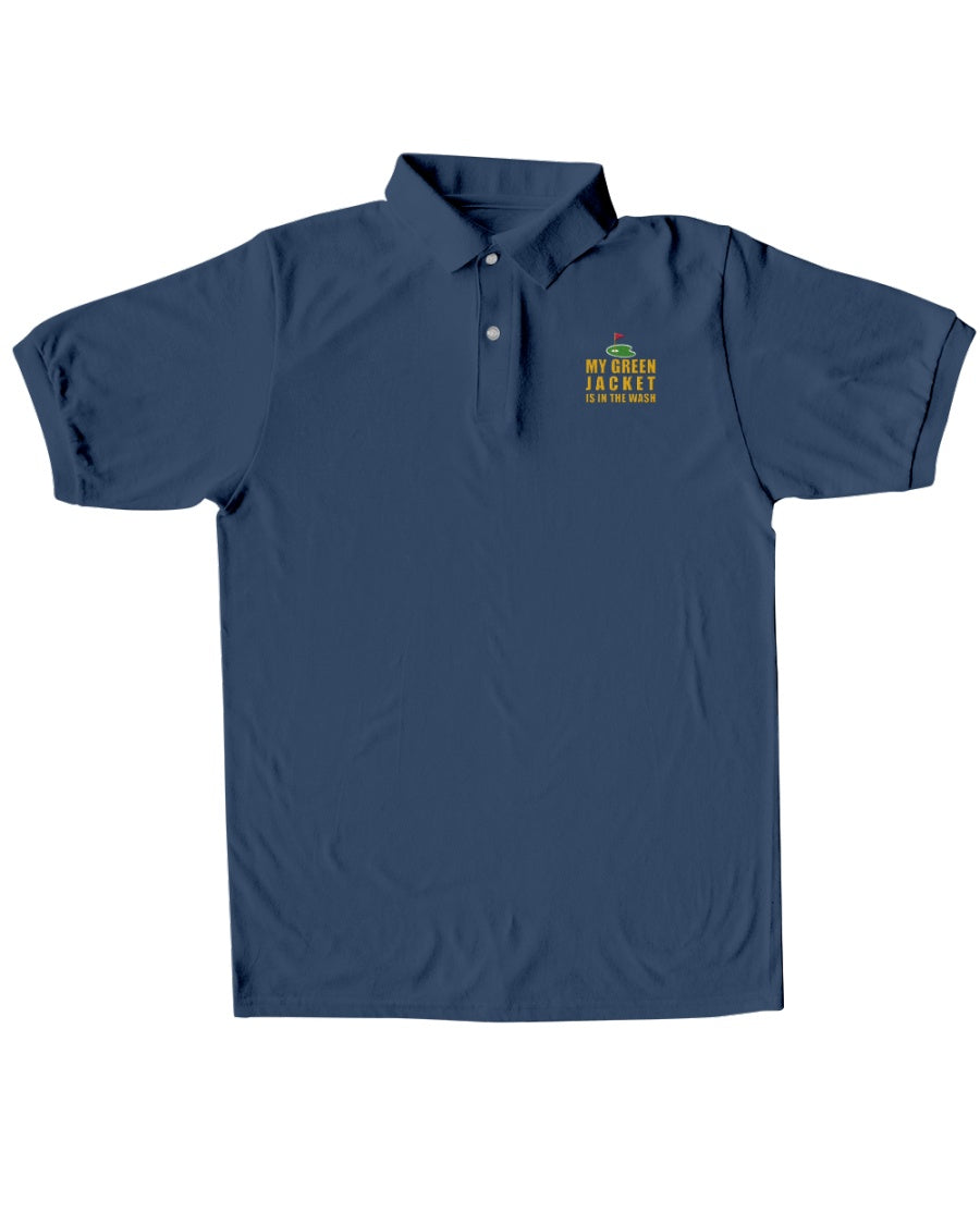 My Green Jacket Is In The Wash Men's Golf Polo Shirtolf Gifts For Men