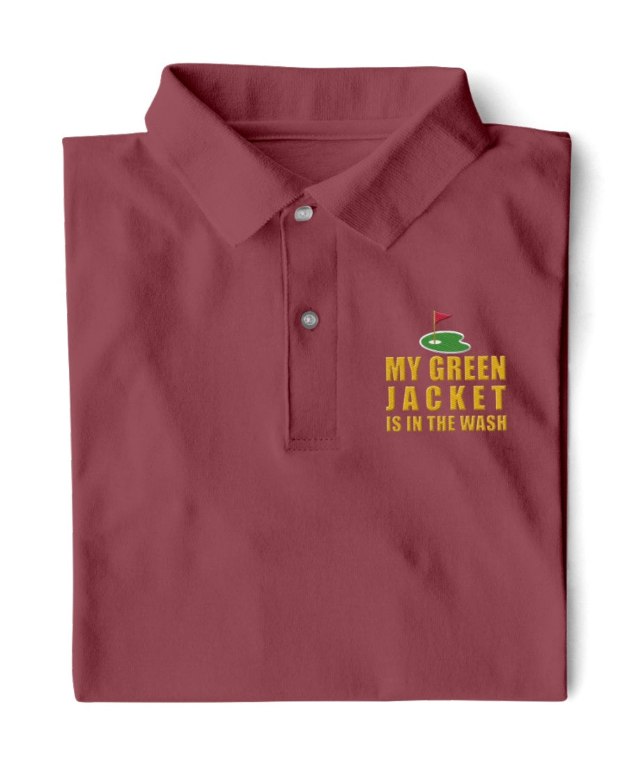 My Green Jacket Is In The Wash Men's Golf Polo Shirtolf Gifts For Men