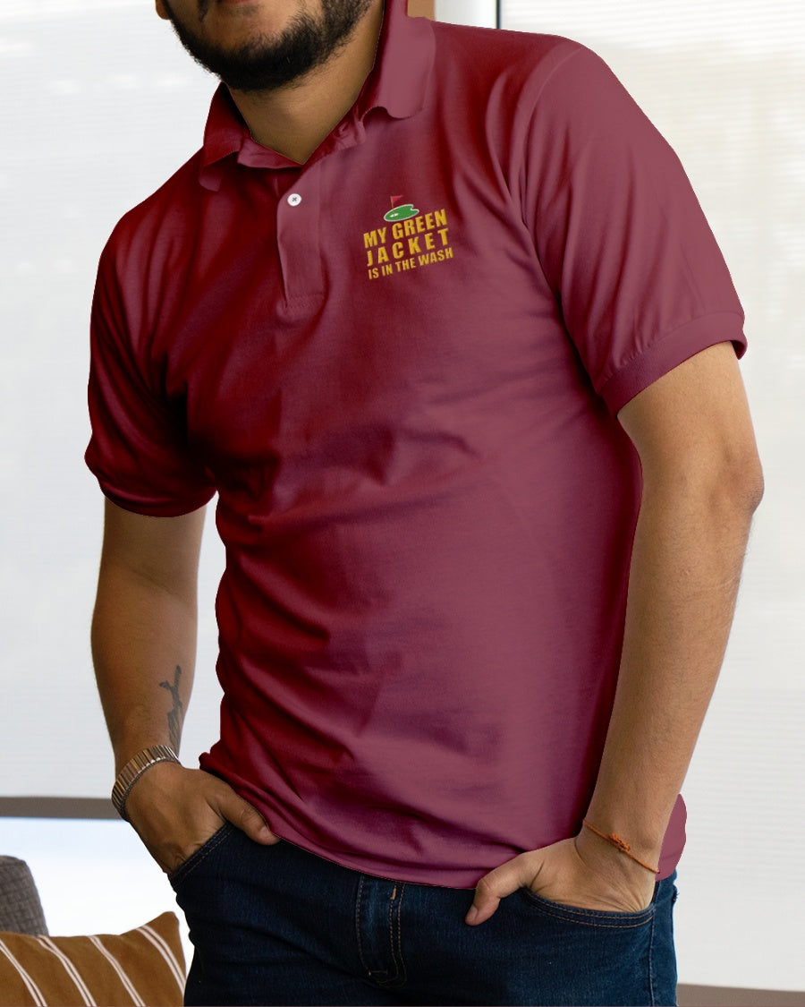 My Green Jacket Is In The Wash Men's Golf Polo Shirtolf Gifts For Men