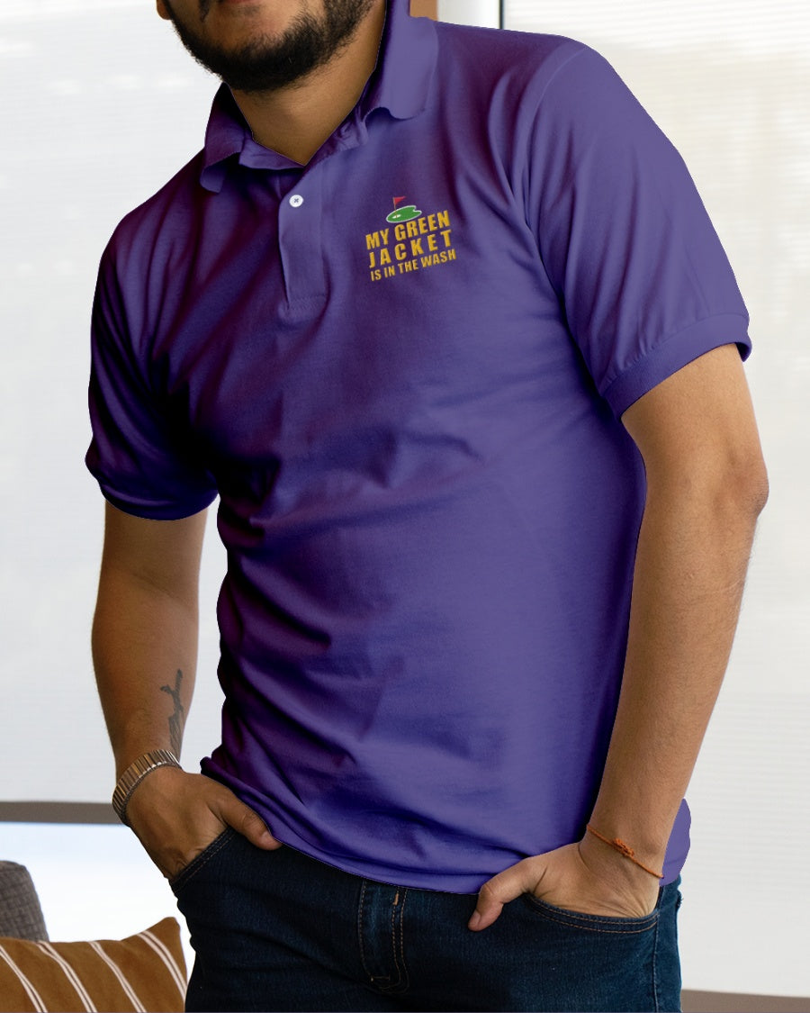 My Green Jacket Is In The Wash Men's Golf Polo Shirtolf Gifts For Men