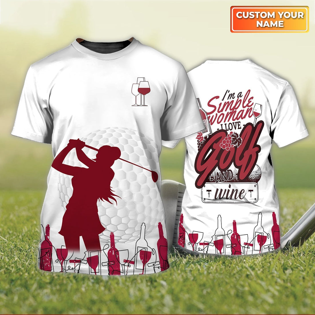 I'm A Simple Woman Love Golf And Wine - Personalized Name 3D Tshirt For Golfers
